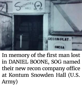 IPhoto dedicated in memory of the first man lost in DANIEL BOONE, SOG named their new recon company office at Kontum Snowden Hall (U.S. Army)
